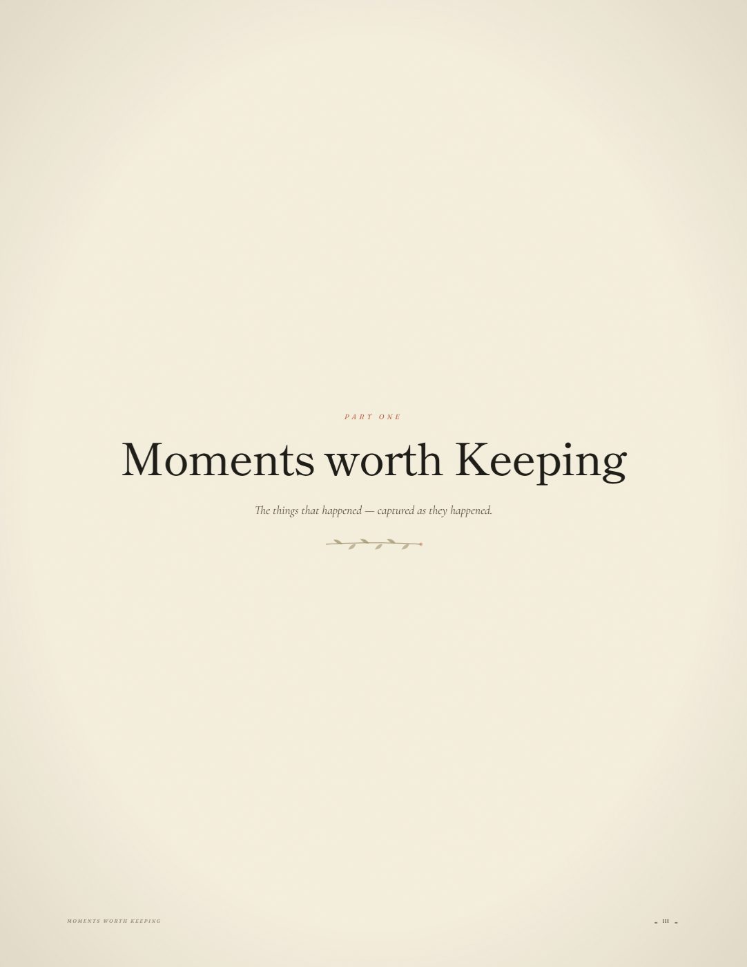 Part One section divider: "Moments worth Keeping."